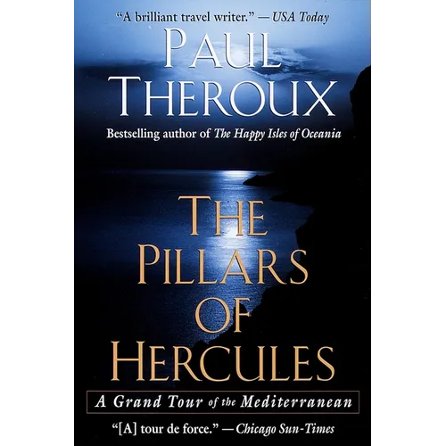 The Pillars of Hercules: A Grand Tour of the Mediterranean