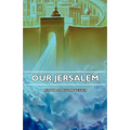 Our Jerusalem