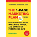 The 1-Page Marketing Plan: Get New Customers, Make More Money, and Stand Out from the Crowd (Now Includes Allan's AI Marketing Architect)