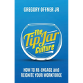 The Tip Jar Culture: How to Re-Engage and Reignite Your Workforce