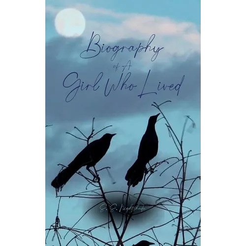 Biography of A Girl Who Lived