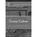 Granite Gallows: True Tales of the Death Penalty & More from New Hampshire's H