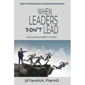 When Leaders Don't Lead; When Coworkers Don't "Co-Work"