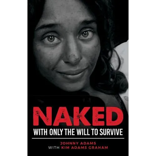 Naked With Only the Will to Survive