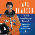 Mae Jemison The First African American Astronaut Women Astronaut Book Grade 3 Children's Biographies