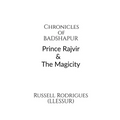 Chronicles of Badshapur: Prince Rajvir and the Magicity