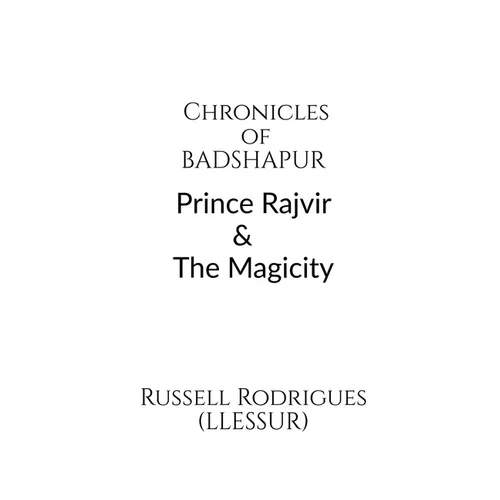 Chronicles of Badshapur: Prince Rajvir and the Magicity