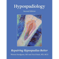 Hypospadiology, Second Edition: Repairing Hypospadias Better