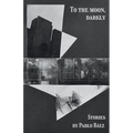 To the Moon, Darkly