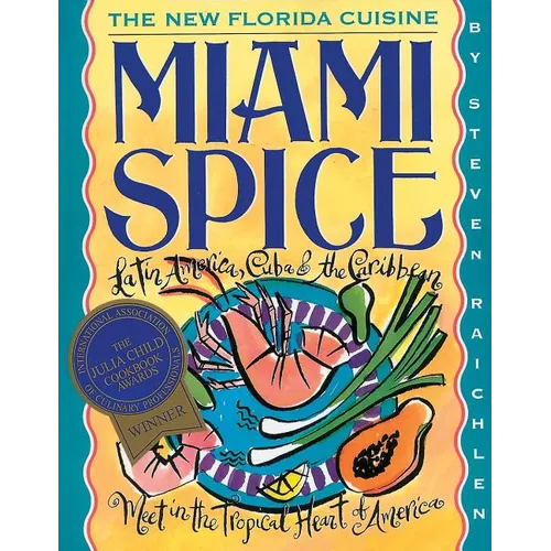 Miami Spice: The New Florida Cuisine