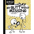 The Day My Butt Went Missing