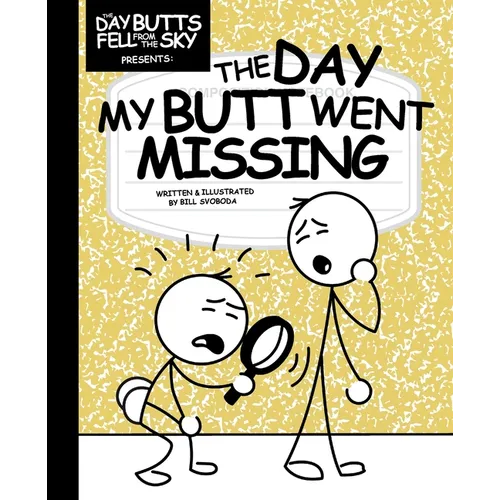 The Day My Butt Went Missing