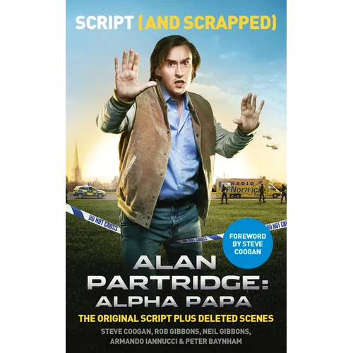Alan Partridge: Alpha Papa: Script (and Scrapped)