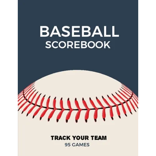 Baseball Scorebook: Record Game Sheet, Games Score Book Sheets, Scoring Notebook, Journal