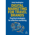 Digital Marketing for Travel Brands: Practical Strategies for Effective Marketing