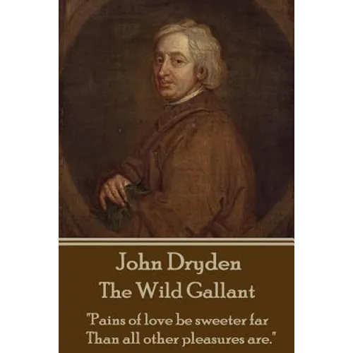 John Dryden - The Wild Gallant: "He who would search for pearls must dive below."