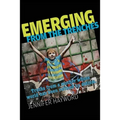 Emerging from the Trenches: Truths from a mother whose world has been refined by autism.