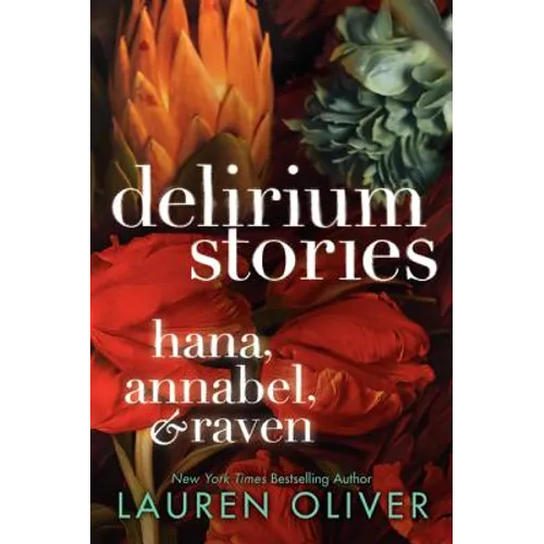 Delirium Stories: Hana, Annabel, and Raven