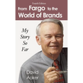 From Fargo to the World of Brands: My Story So Far
