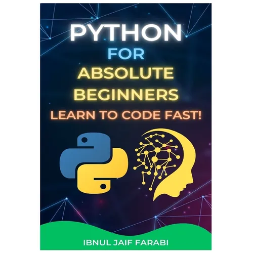 Python for Absolute Beginners: Learn to Code Fast!