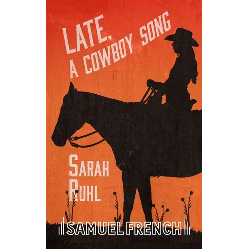 Late, a Cowboy Song