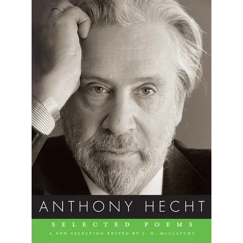Selected Poems of Anthony Hecht