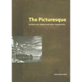 The Picturesque: Architecture, Disgust and Other Irregularities