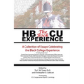 HBCU Experience - The Book: A Collection of Essays Celebrating the Black College Experience