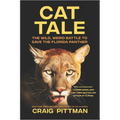Cat Tale: The Wild, Weird Battle to Save the Florida Panther