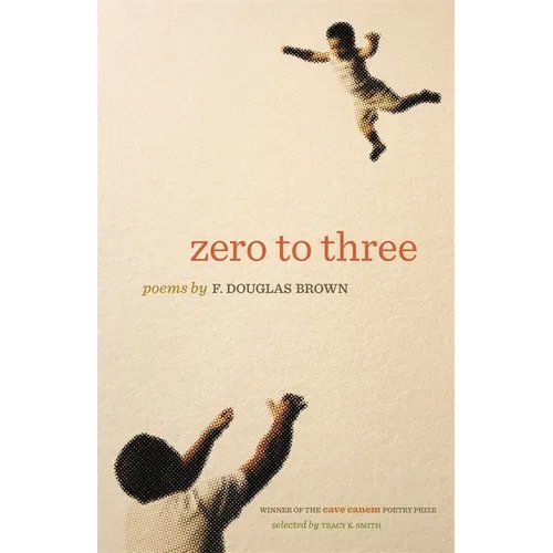 Zero to Three: Poems
