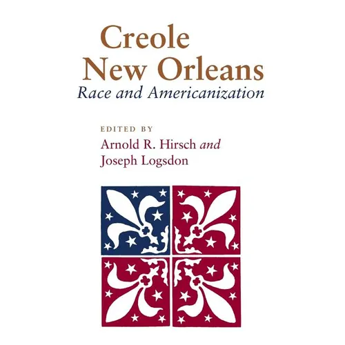 Creole New Orleans: Race and Americanization