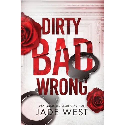 Dirty Bad Wrong