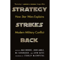 Strategy Strikes Back: How Star Wars Explains Modern Military Conflict