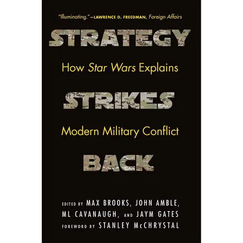 Strategy Strikes Back: How Star Wars Explains Modern Military Conflict