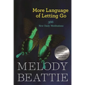 More Language of Letting Go: 366 New Meditations by Melody Beattie