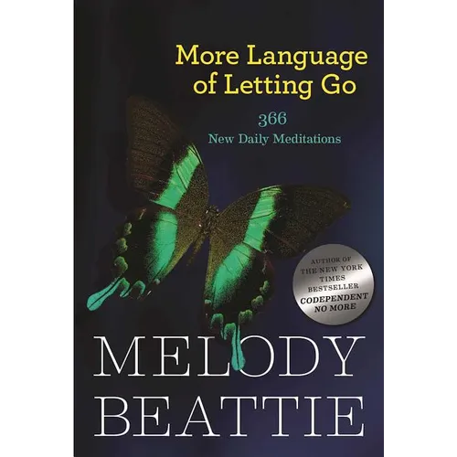 More Language of Letting Go: 366 New Meditations by Melody Beattie