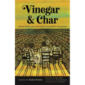 Vinegar and Char: Verse from the Southern Foodways Alliance