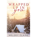 Wrapped Up In You