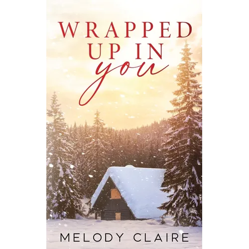 Wrapped Up In You
