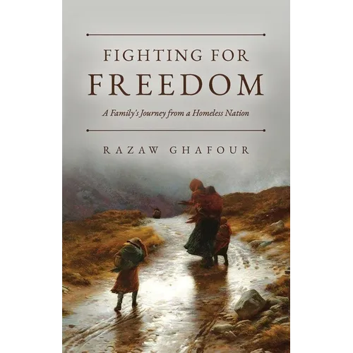 Fighting for Freedom: A Family's Journey from a Homeless Nation