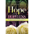 Hope for the Hopeless: How One Man Fought the World's Deadliest Brain Tumor on His Terms and Won