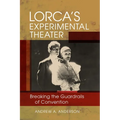 Lorca's Experimental Theater: Breaking the Guardrails of Convention