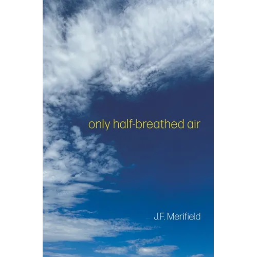 only half-breathed air
