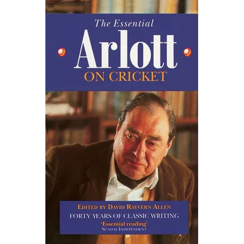 The Essential Arlott on Cricket
