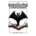 The Morningstar Confession