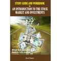 An Introduction to the Stock Market and Investments: Study Guide and Workbook