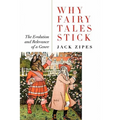 Why Fairy Tales Stick: The Evolution and Relevance of a Genre