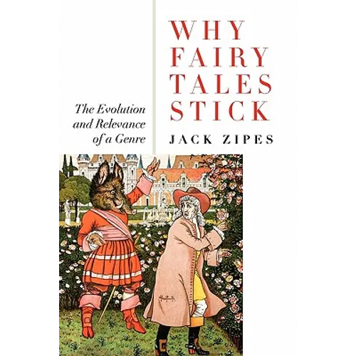 Why Fairy Tales Stick: The Evolution and Relevance of a Genre