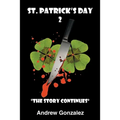 St. Patrick's Day 2: The Story Continues