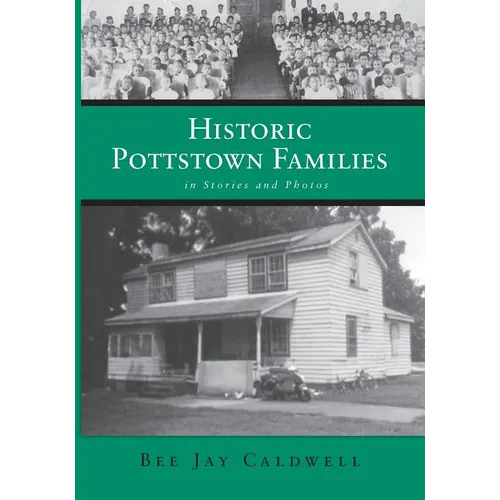 Historic Pottstown Families: in Stories and Photos